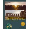 Zeitrechnung in Holz, Stein, Bronze und Gold - Prähistorisches Wissen I
